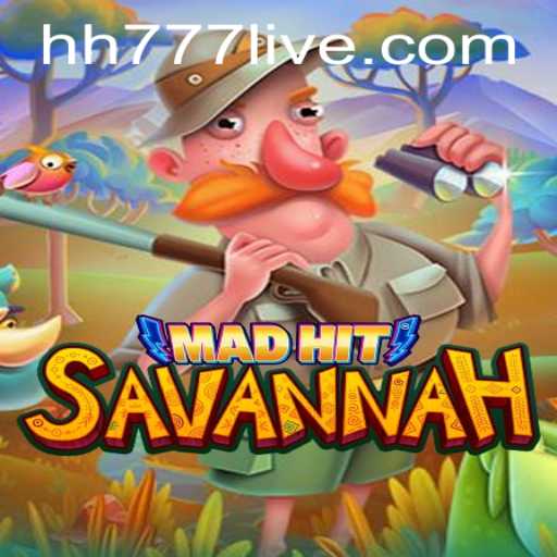 MadHitSavannah: A Thrilling Adventure with hh777JILI